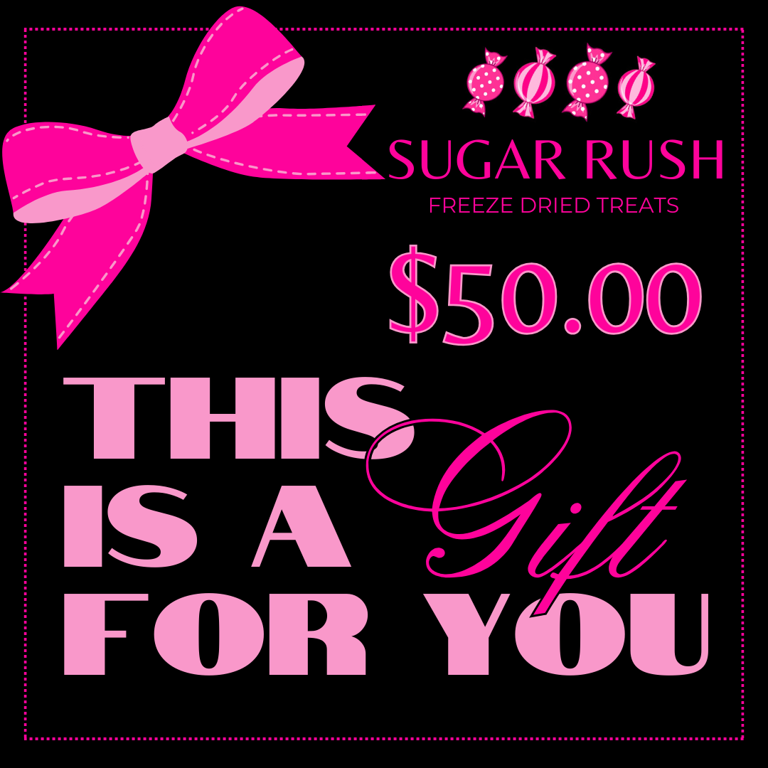 Gift Card | Sugar Rush Freeze Dried Treats